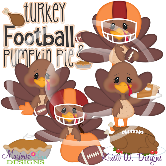 Turkey, Football, Pumpkin Pie SVG Cutting Files Includes Clipart - Click Image to Close